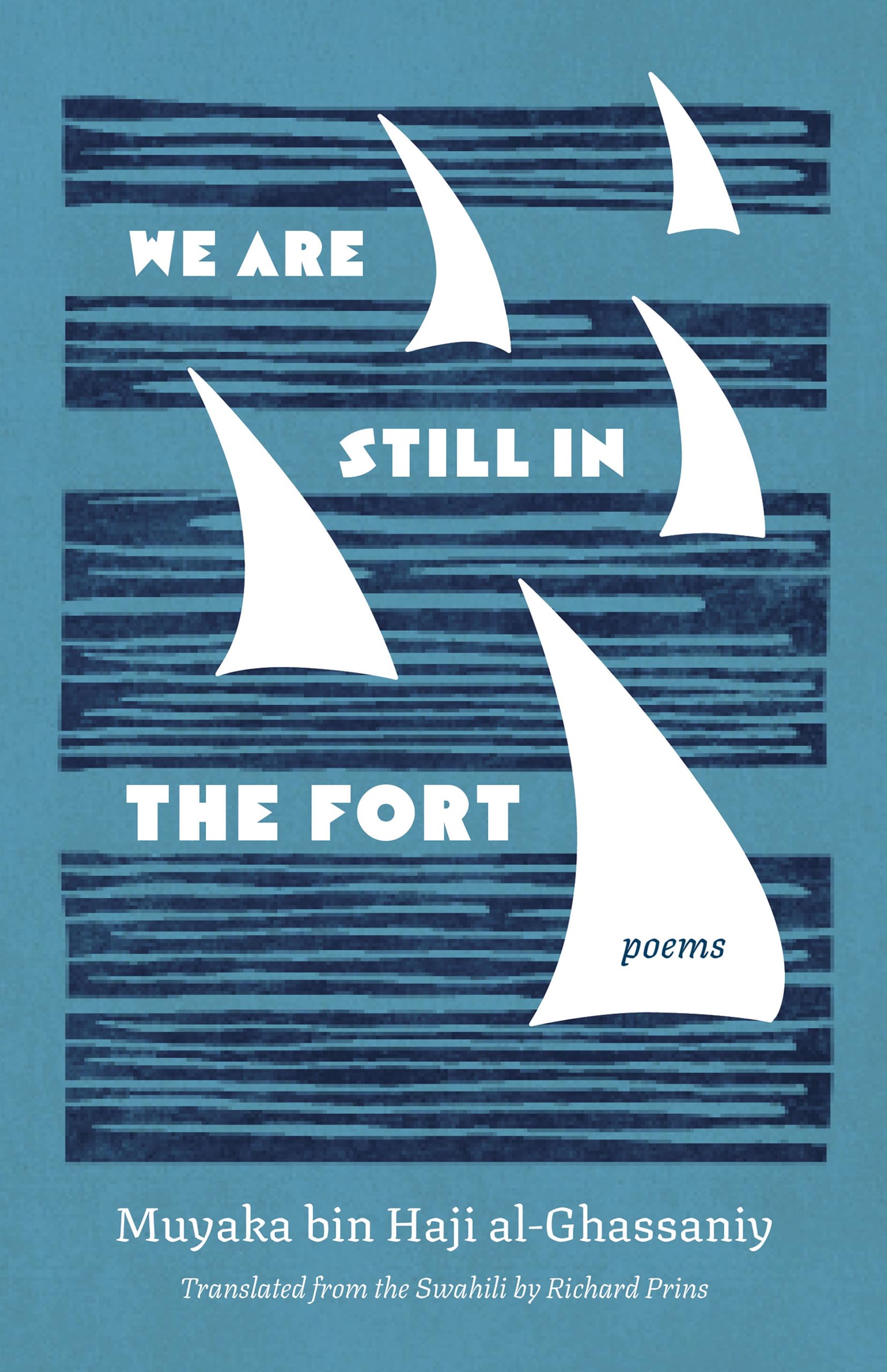 We Are Still In The Fort: Poems (Global Black Writers In Translation)