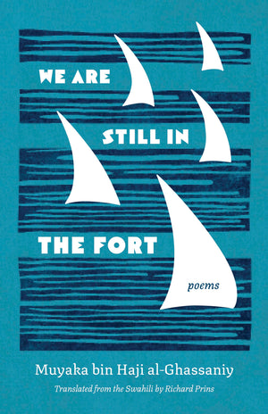 We Are Still In The Fort: Poems (Global Black Writers In Translation)