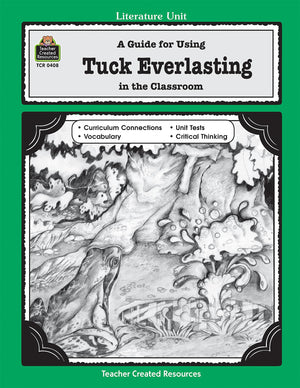 A Guide for Using Tuck Everlasting in the Classroom (Literature Units),Used