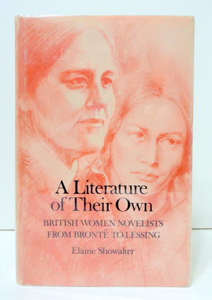 A Literature Of Their Own: British Women Novelists From Bronte To Lessing,New