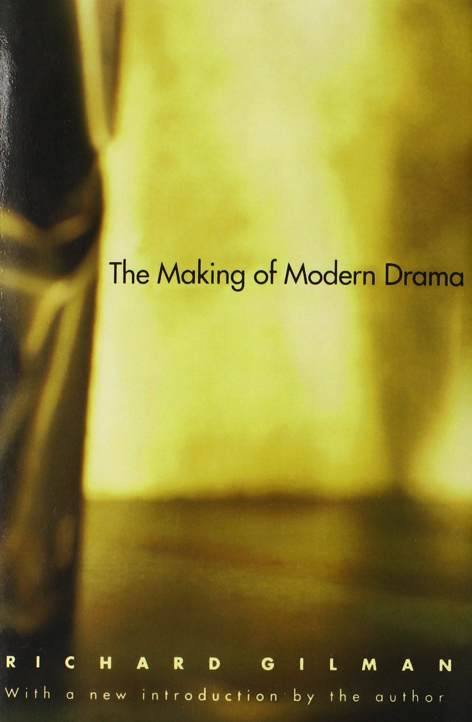 The Making of Modern Drama,New