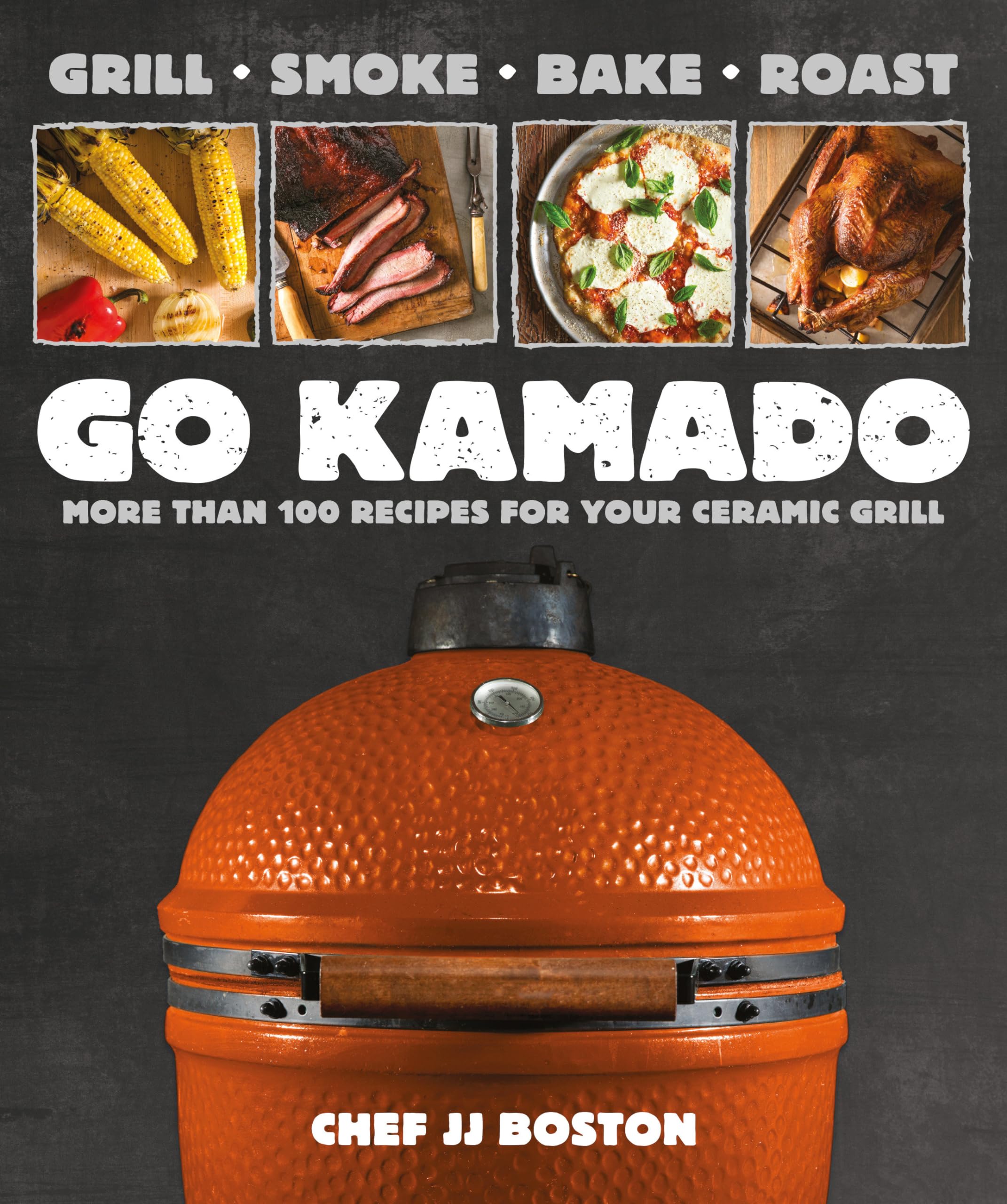 Go Kamado: More Than 100 Recipes For Your Ceramic Grill,Used