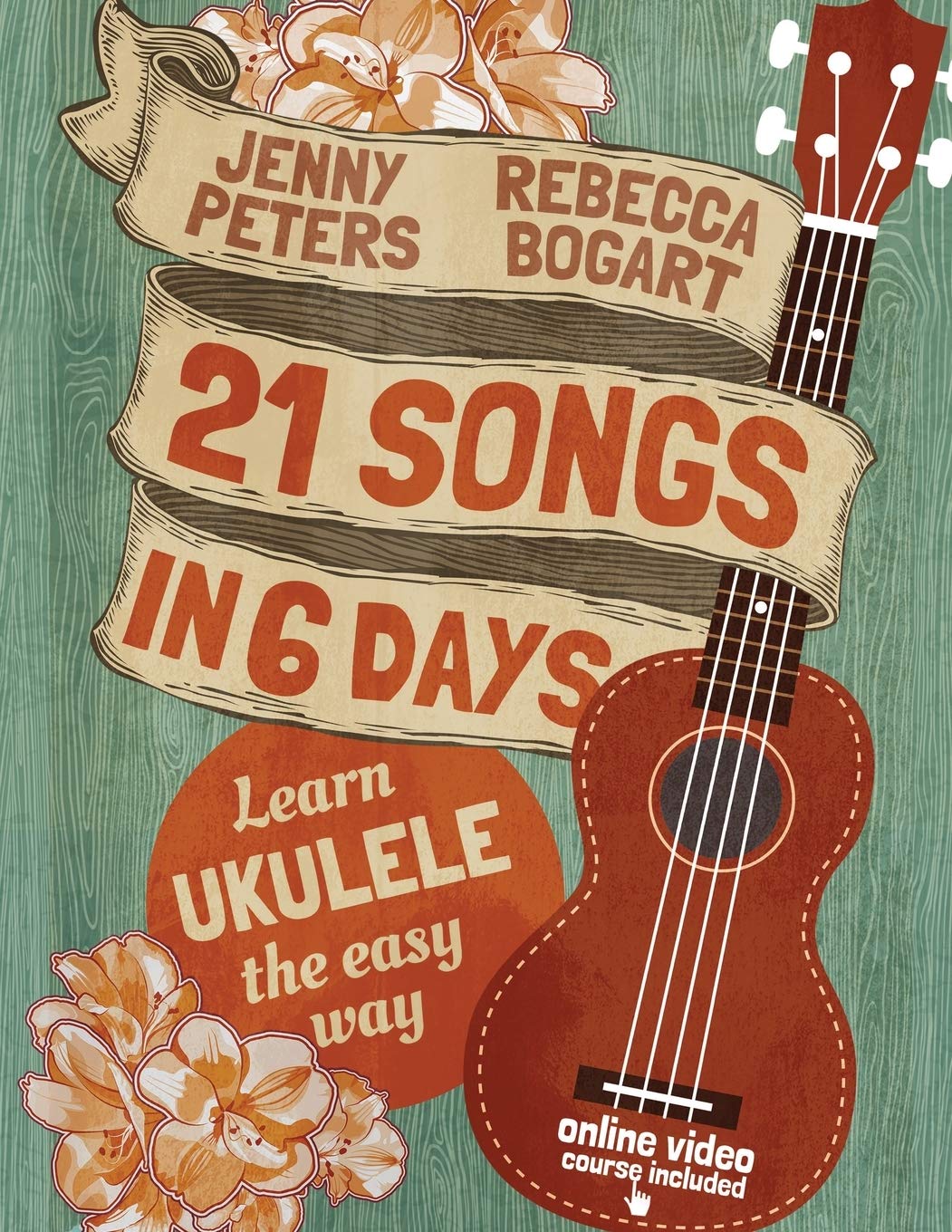 21 Songs in 6 Days: Learn Ukulele the Easy Way: Book + online video (Beginning Ukulele Songs),Used