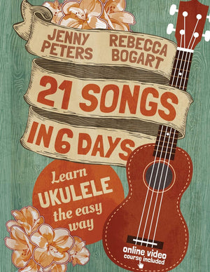 21 Songs in 6 Days: Learn Ukulele the Easy Way: Book + online video (Beginning Ukulele Songs),Used