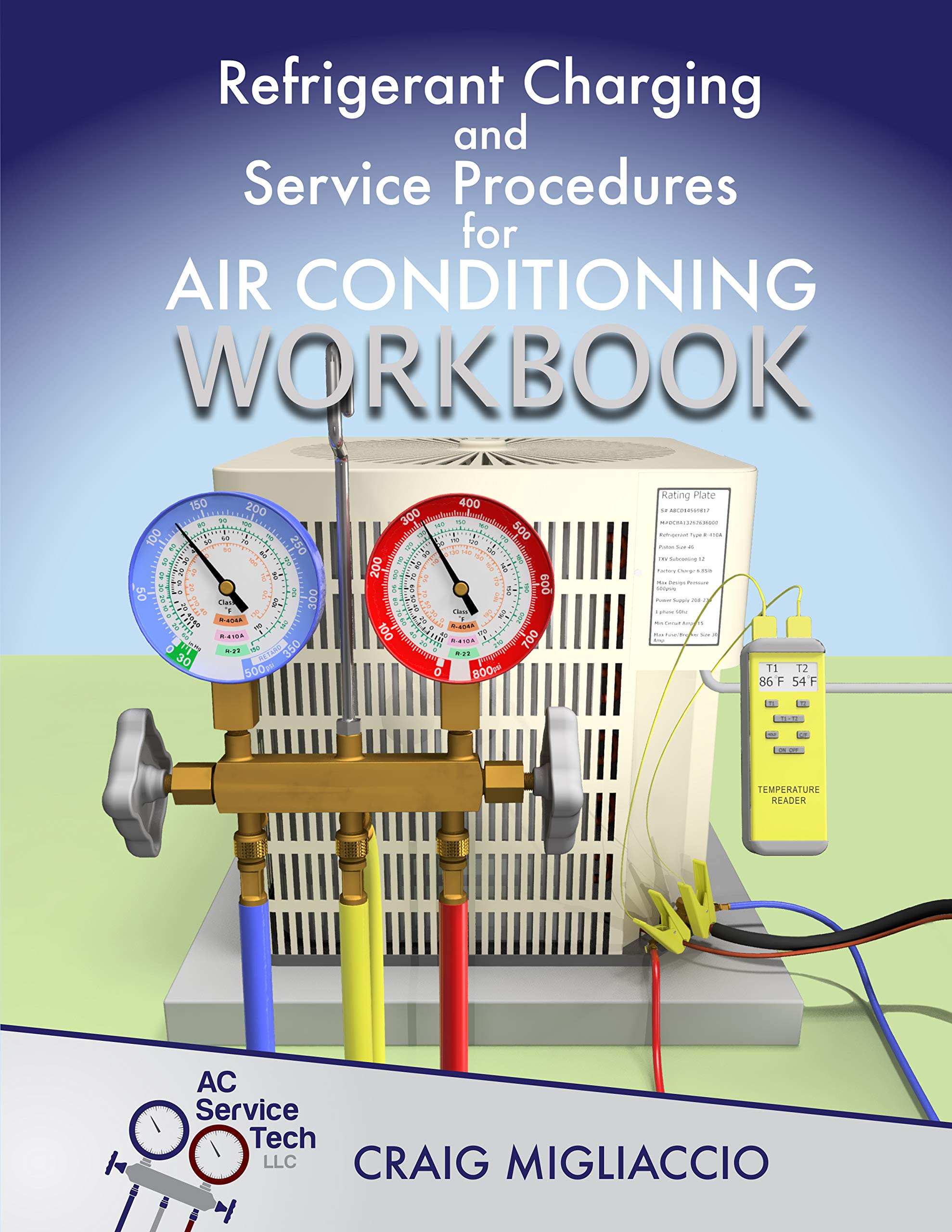Refrigerant Charging and Service Procedures for Air Conditioning Workbook,New
