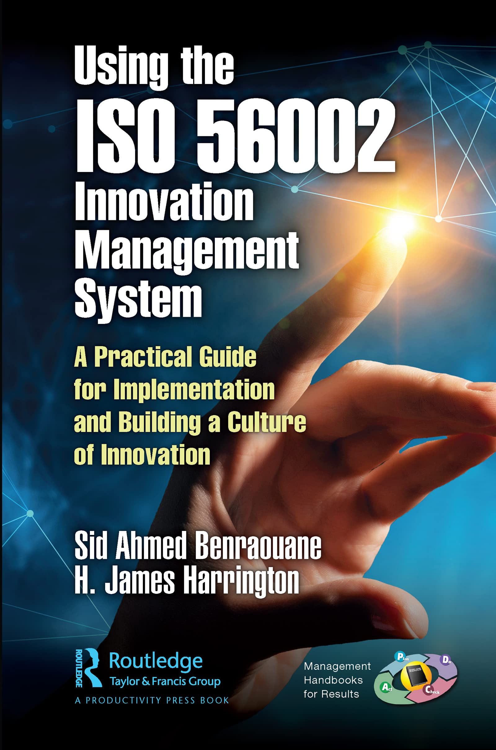 Using the ISO 56002 Innovation Management System: A Practical Guide for Implementation and Building a Culture of Innovation (Man,New
