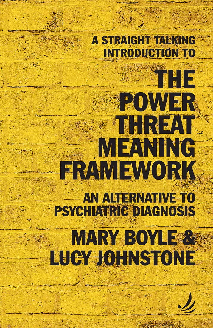 A Straight Talking Introduction to the Power Threat Meaning Framework: An alternative to psychiatric diagnosis (The Straight Tal,Used