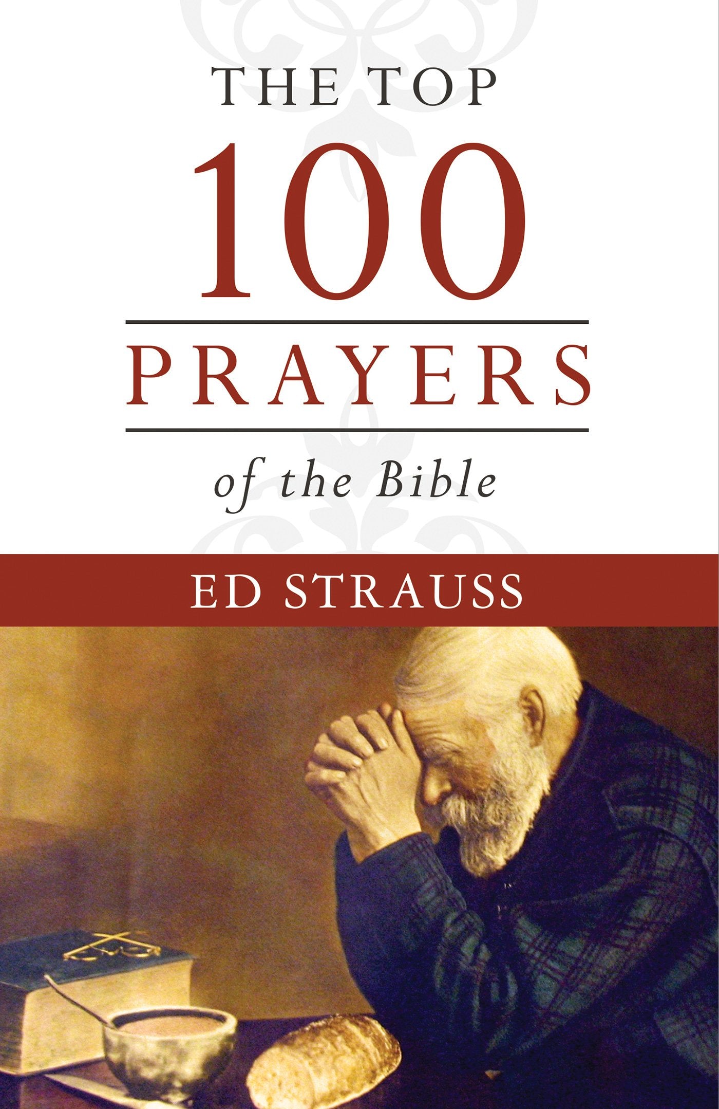 The Top 100 Prayers of the Bible (Top 100 Series),Used