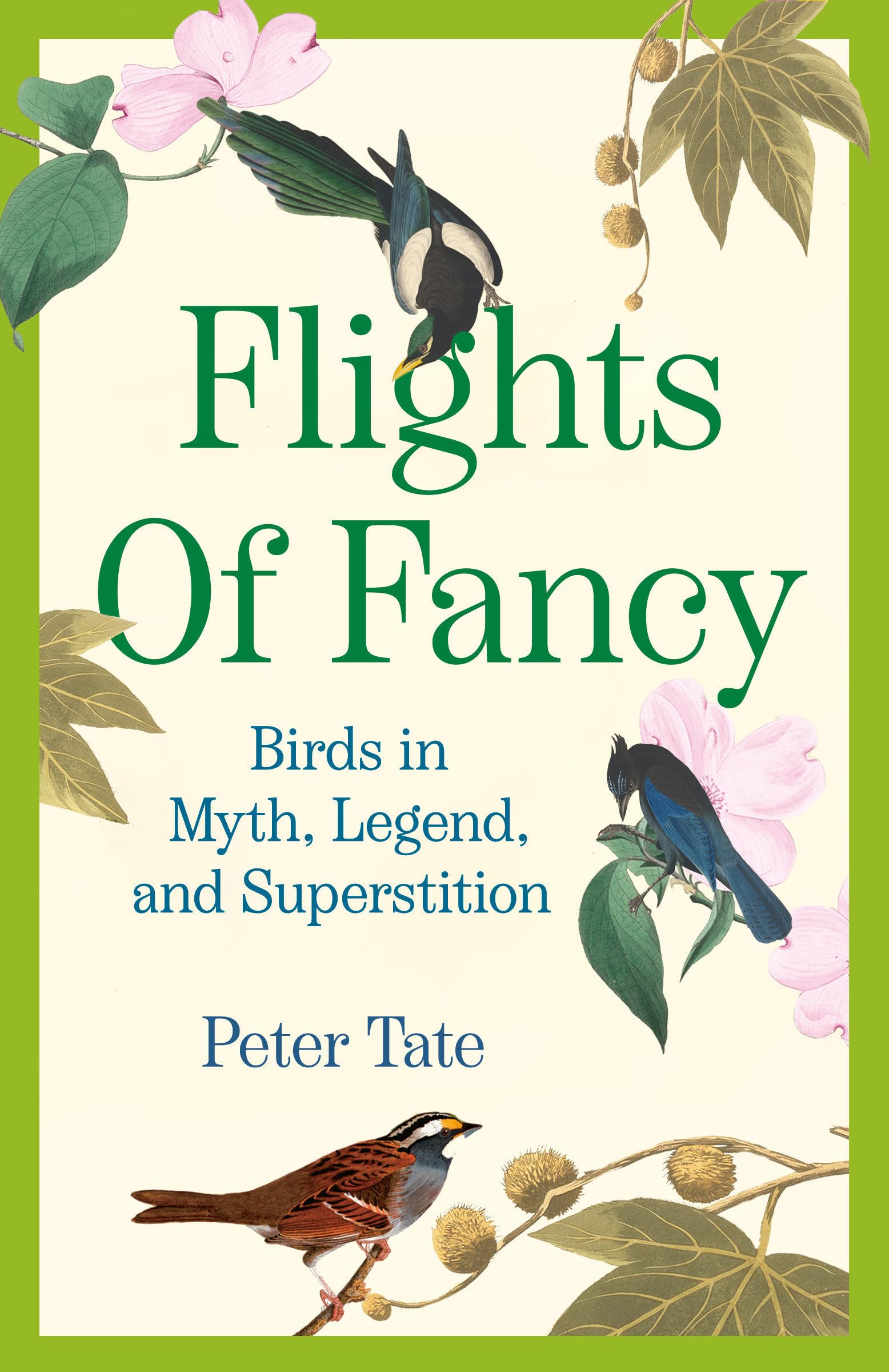 Flights Of Fancy: Birds In Myth, Legend, And Superstition
