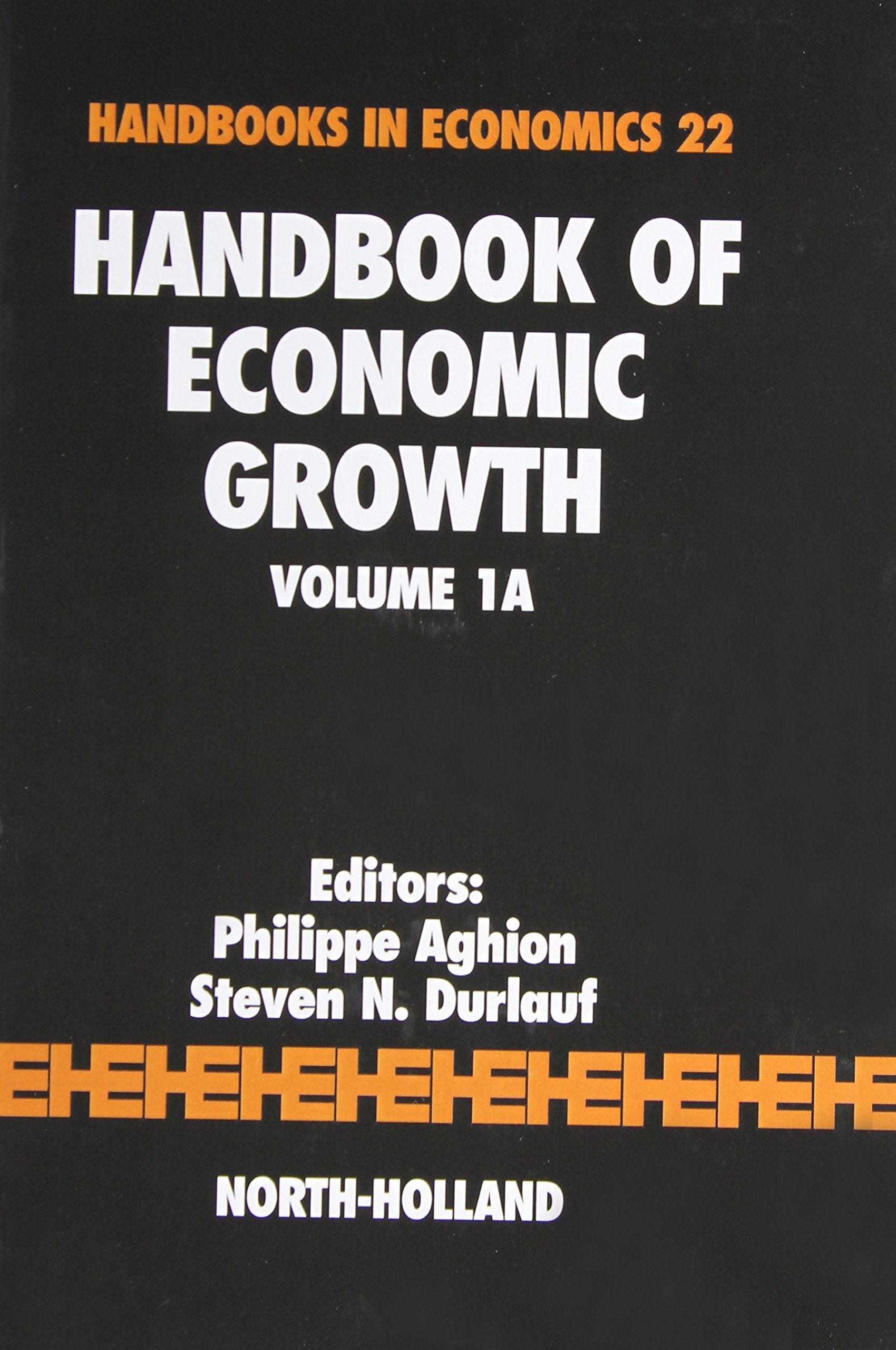 Handbook of Economic Growth (Volume 1A) (Handbooks in Economics, Volume 1A),Used