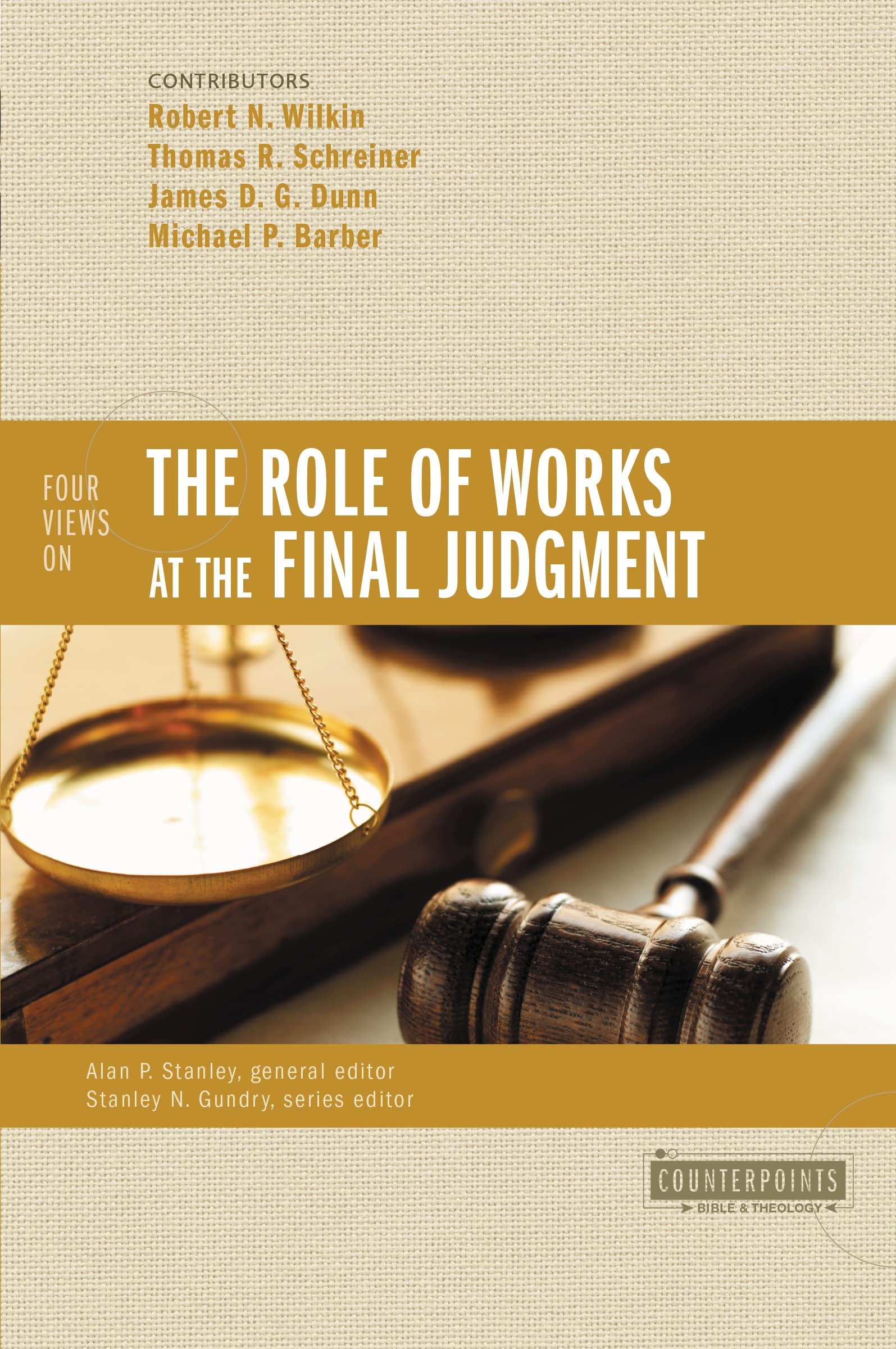 Four Views on the Role of Works at the Final Judgment (Counterpoints: Bible and Theology),Used