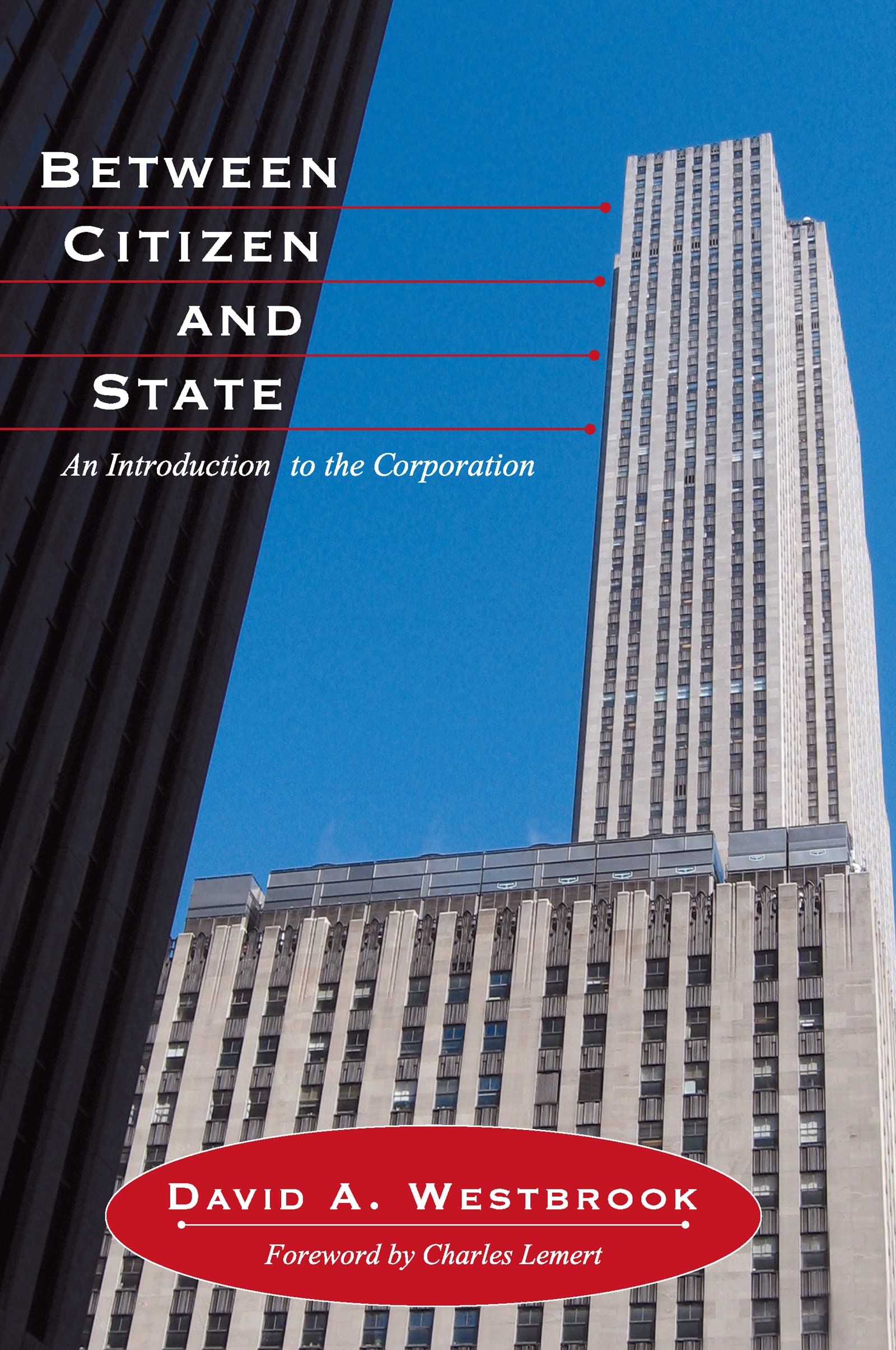 Between Citizen and State: An Introduction to the Corporation (Great Barrington Books),Used