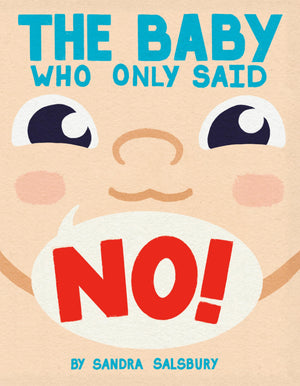 The Baby Who Only Said No!