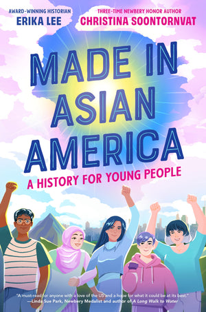 Made In Asian America: A History For Young People,New