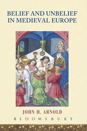 Belief and Unbelief in Medieval Europe,Used