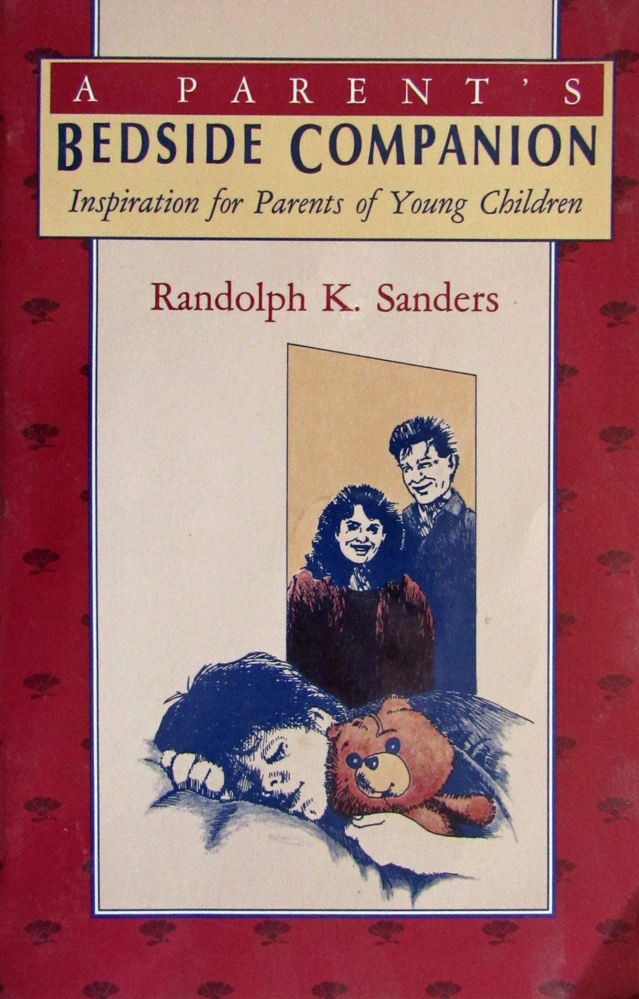 A Parents Bedside Companion: Inspiration for Parents of Young Children,Used