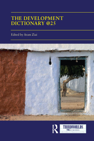 The Development Dictionary @25: PostDevelopment and its consequences (ThirdWorlds),Used