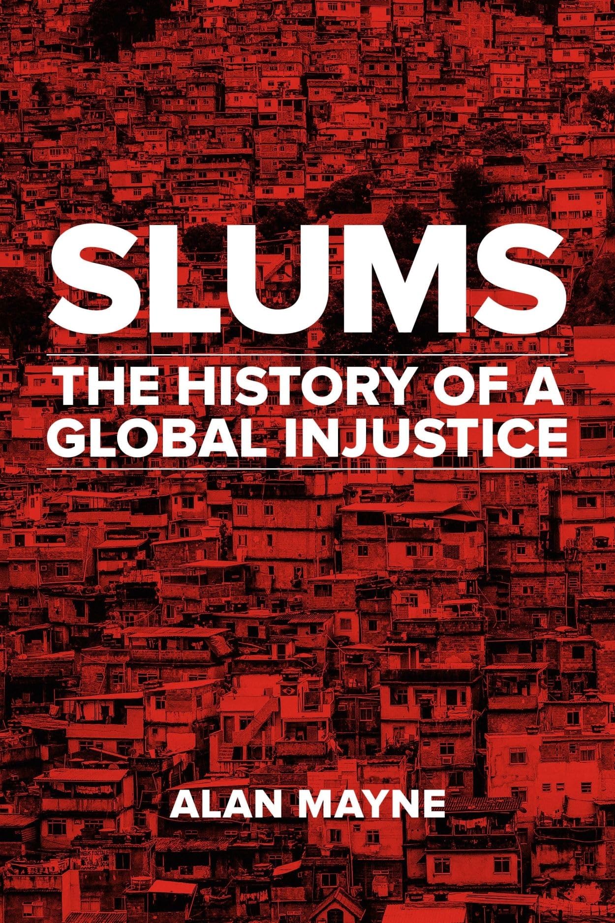 Slums: The History of a Global Injustice,Used