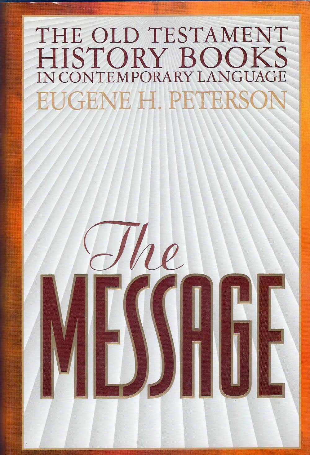 The Message: The Old Testament History Books in Contemporary Language,Used