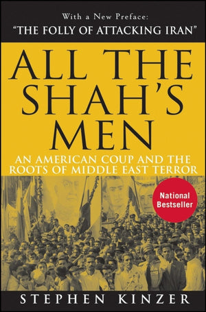 All The Shah'S Men: An American Coup And The Roots Of Middle East Terror,Used