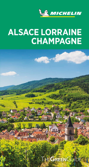 Michelin Green Guide Alsace Lorraine Champagne: (Travel Guide)