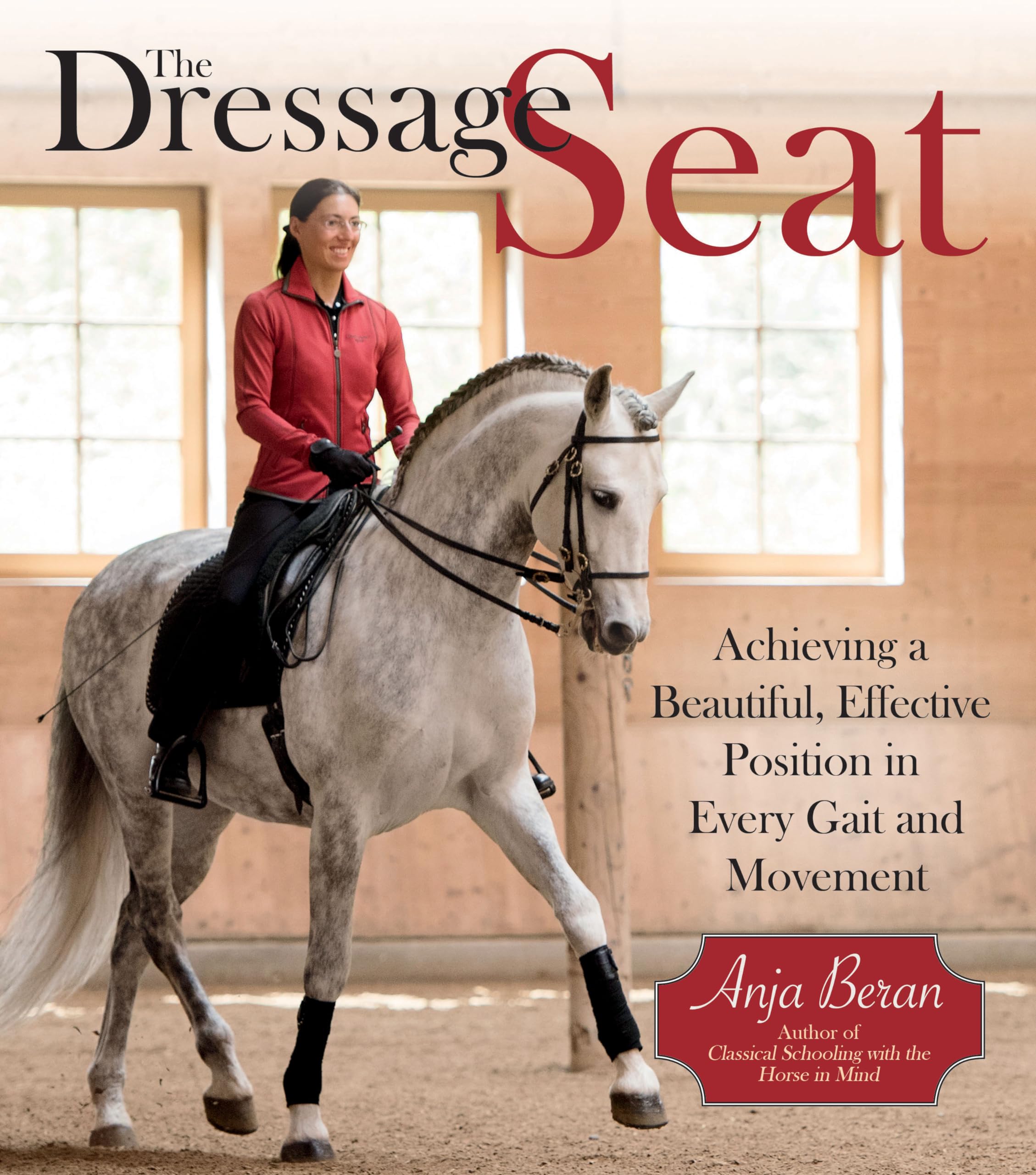 The Dressage Seat: Achieving a Beautiful, Effective Position in Every Gait and Movement,Used