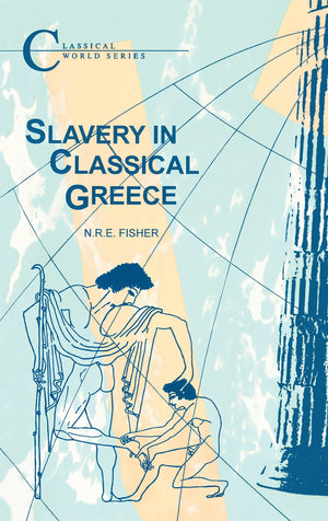 Slavery in Classical Greece (Classical World),Used