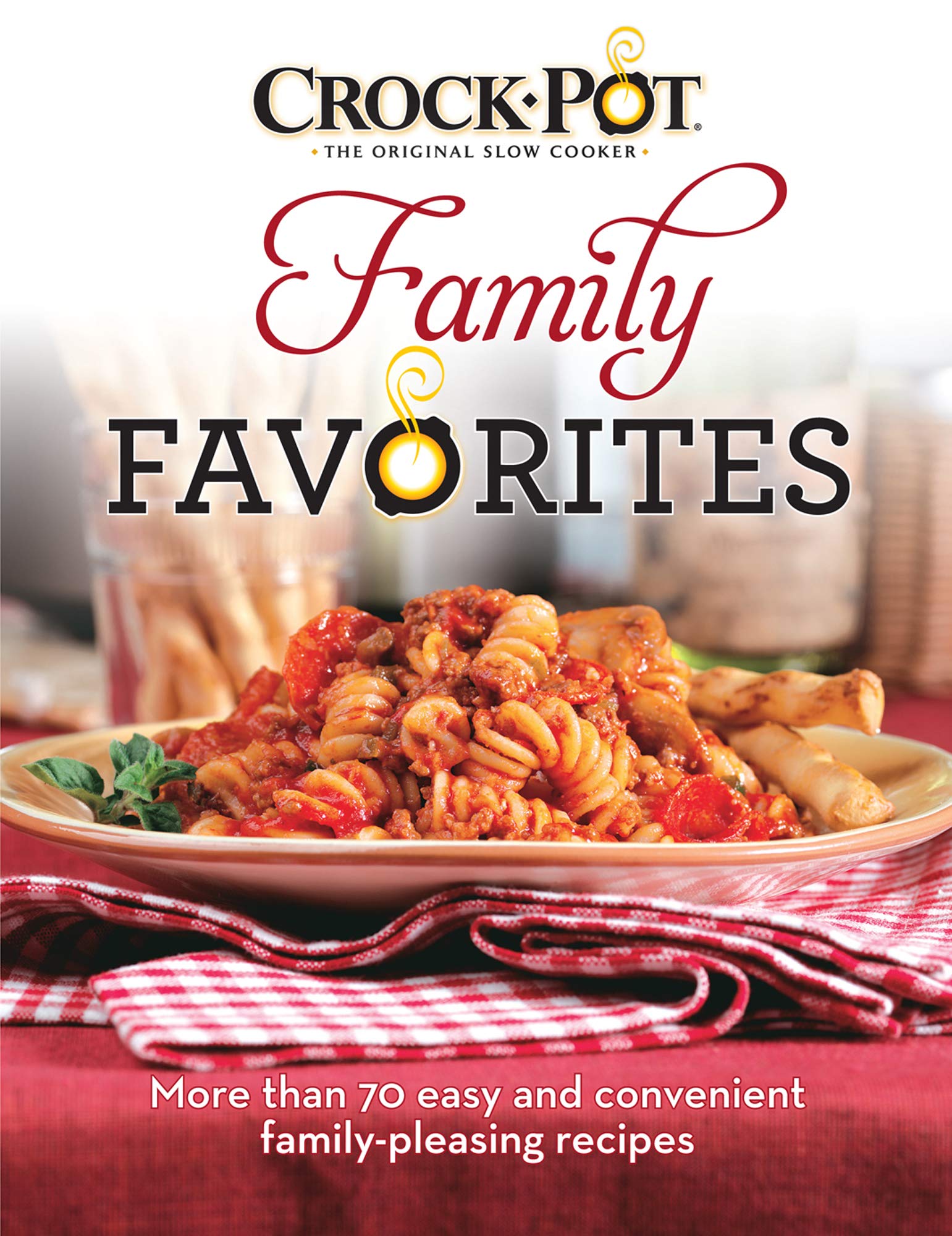 Crockpot Family Favorites: More Than 70 Easy and Convenient FamilyPleasing Recipes,Used