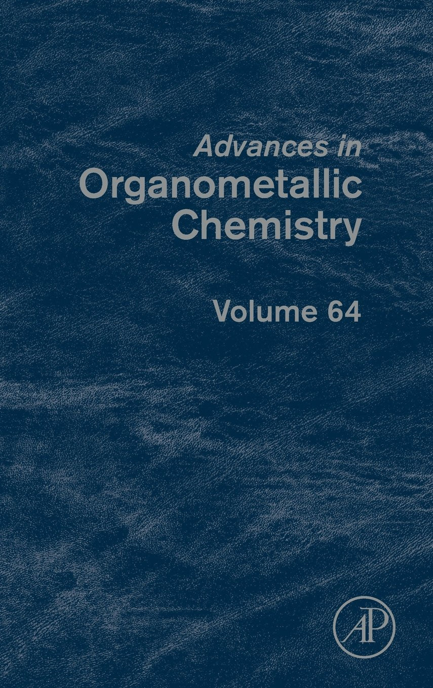 Advances in Organometallic Chemistry (Volume 64),Used