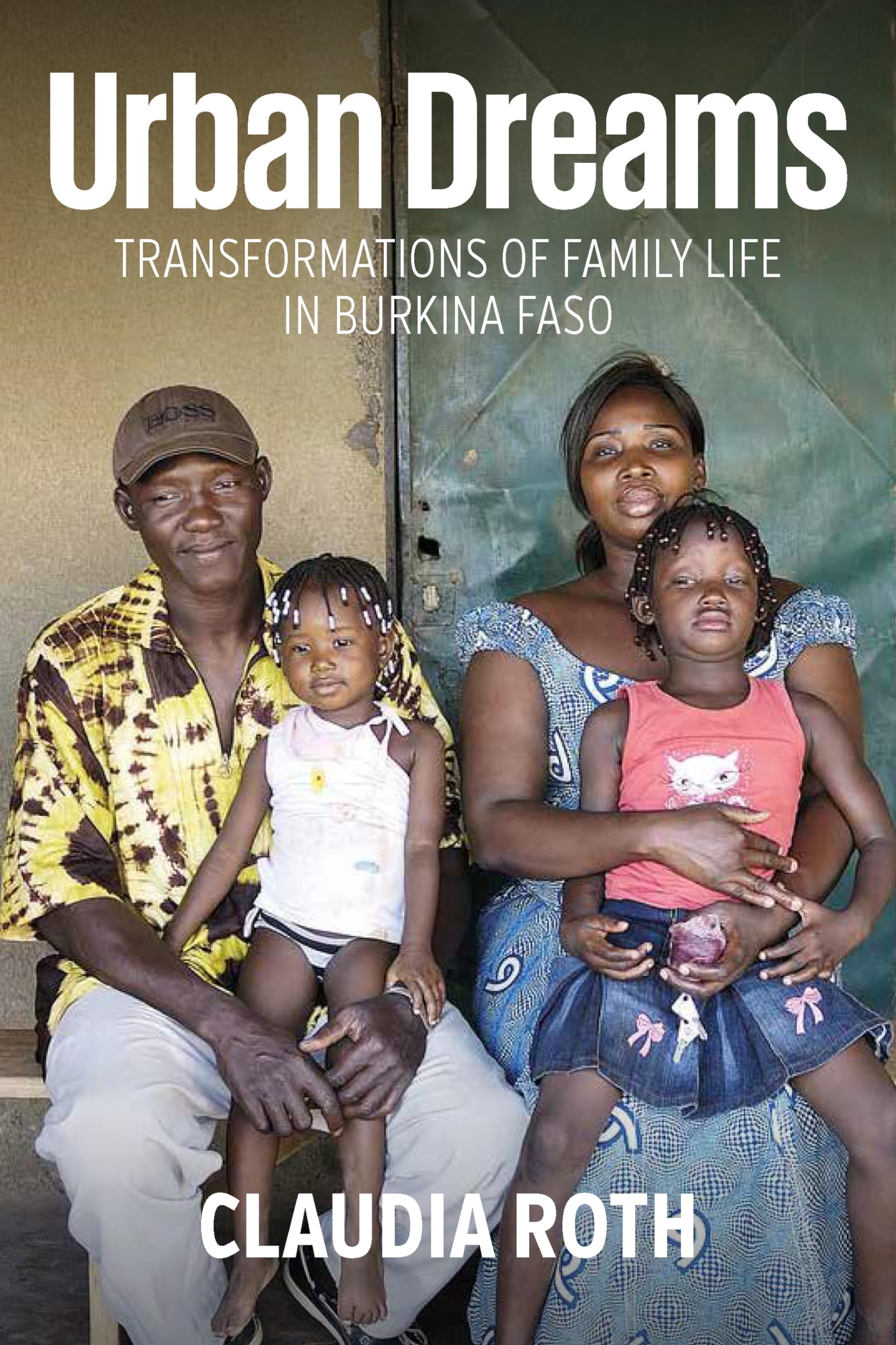 Urban Dreams: Transformations of Family Life in Burkina Faso,Used