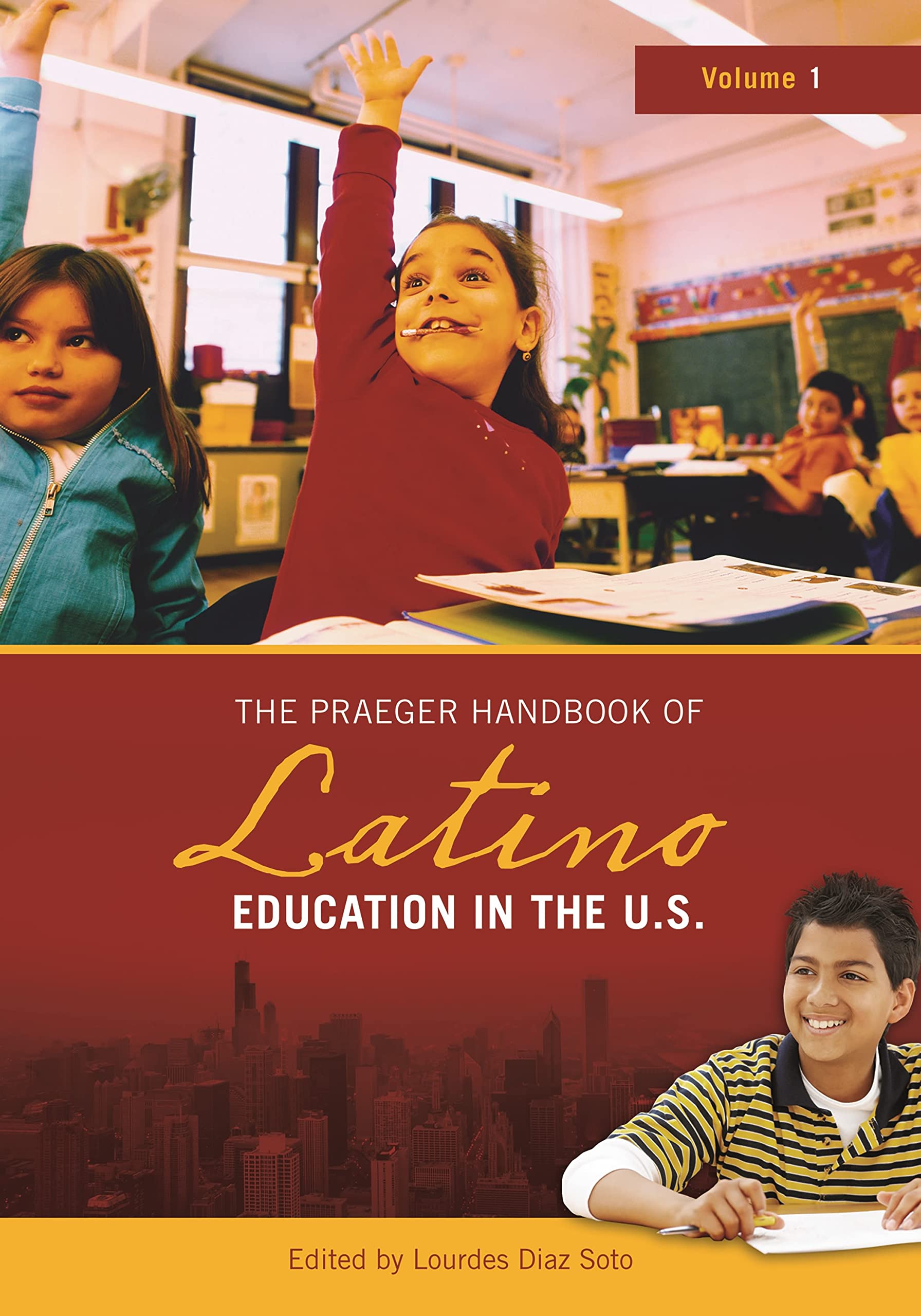 The Praeger Handbook Of Latino Education In The U.S. [2 Volumes]: 2 Volumes