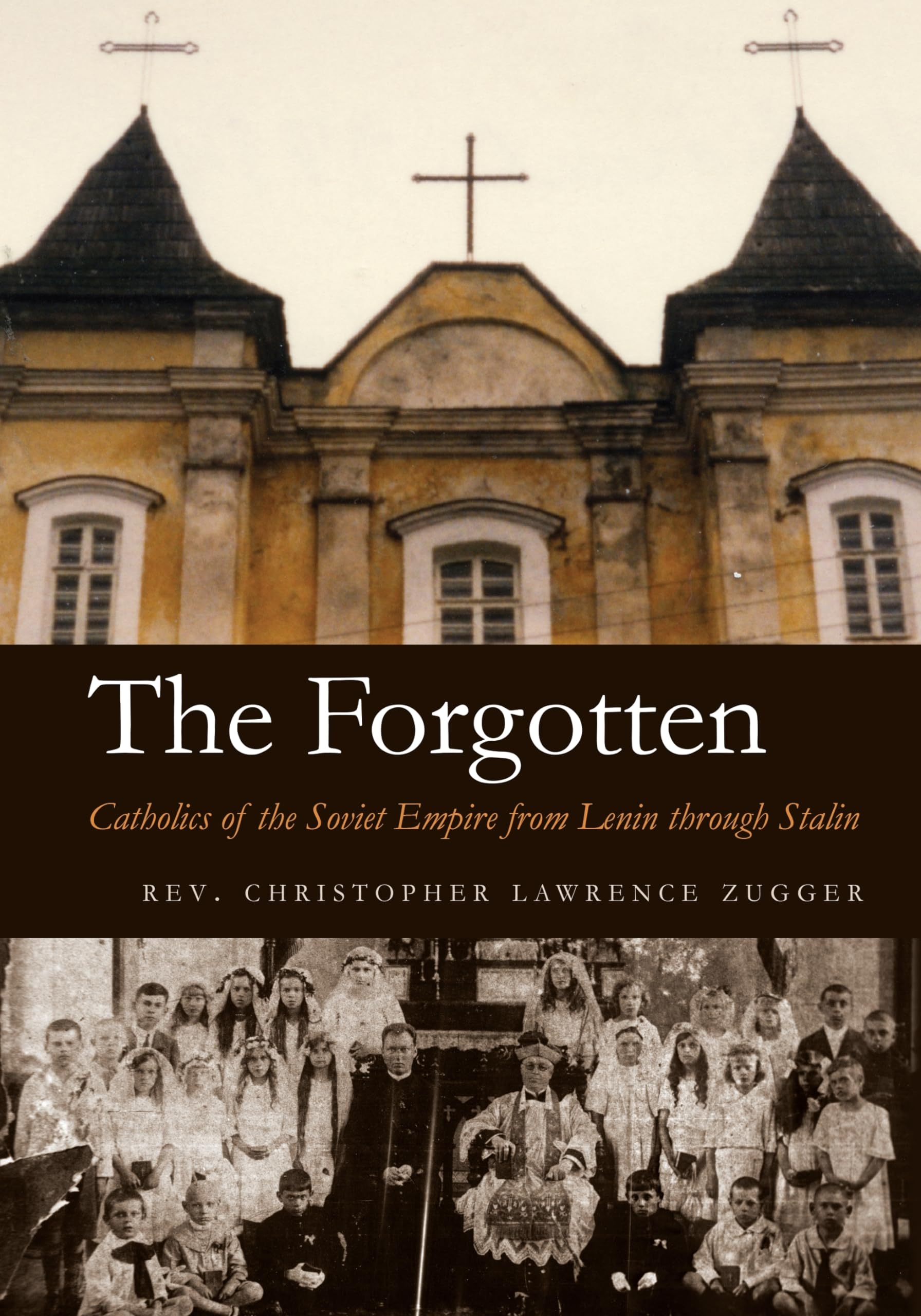 The Forgotten: Catholics Of The Soviet Empire From Lenin Through Stalin,Used