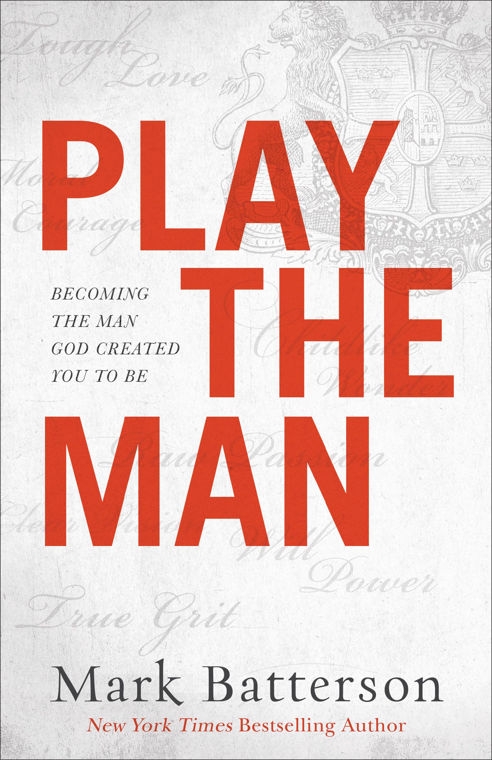 Play the Man: Becoming the Man God Created You to Be,Used