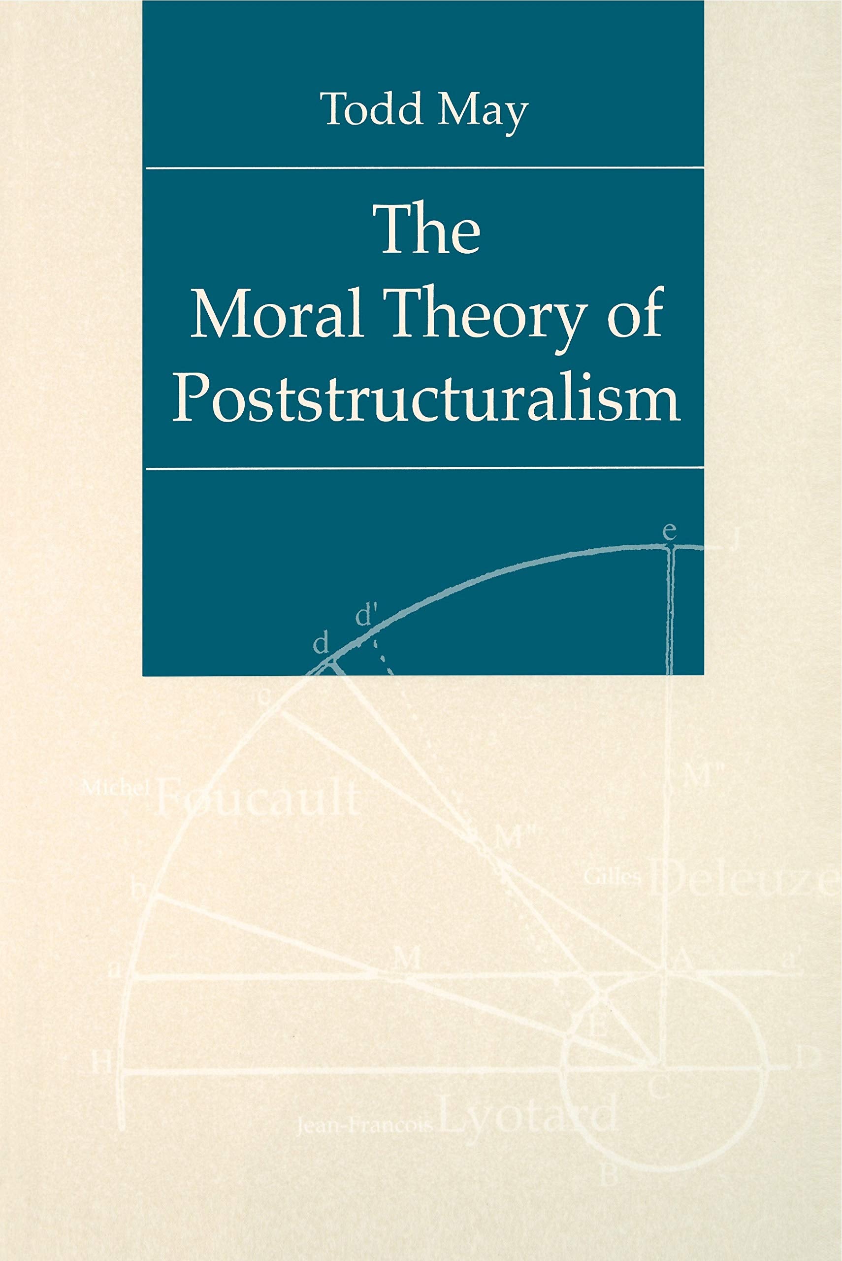 The Moral Theory of Poststructuralism,New