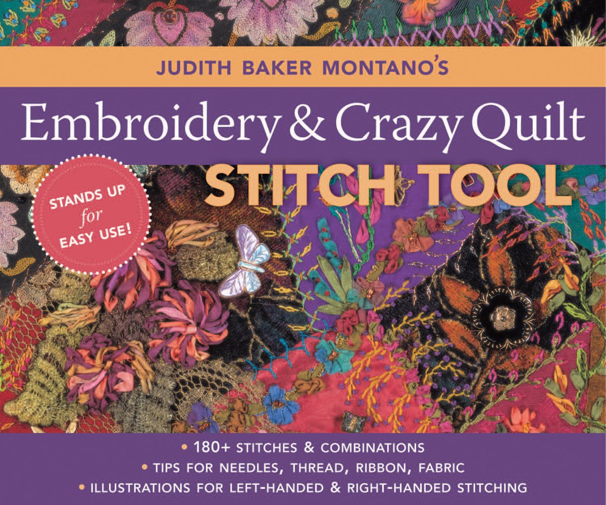Judith Baker Montano's Embroidery & Craz: 180+ Stitches & Combinations Tips for Needles, Thread, Ribbon, Fabric Illustrations fo,New