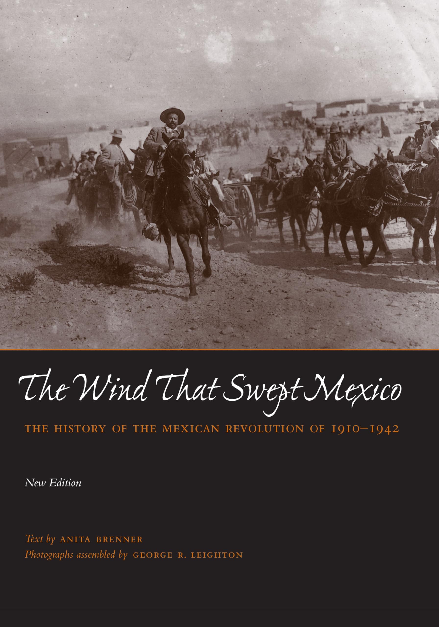 The Wind That Swept Mexico: The History Of The Mexican Revolution Of 19101942