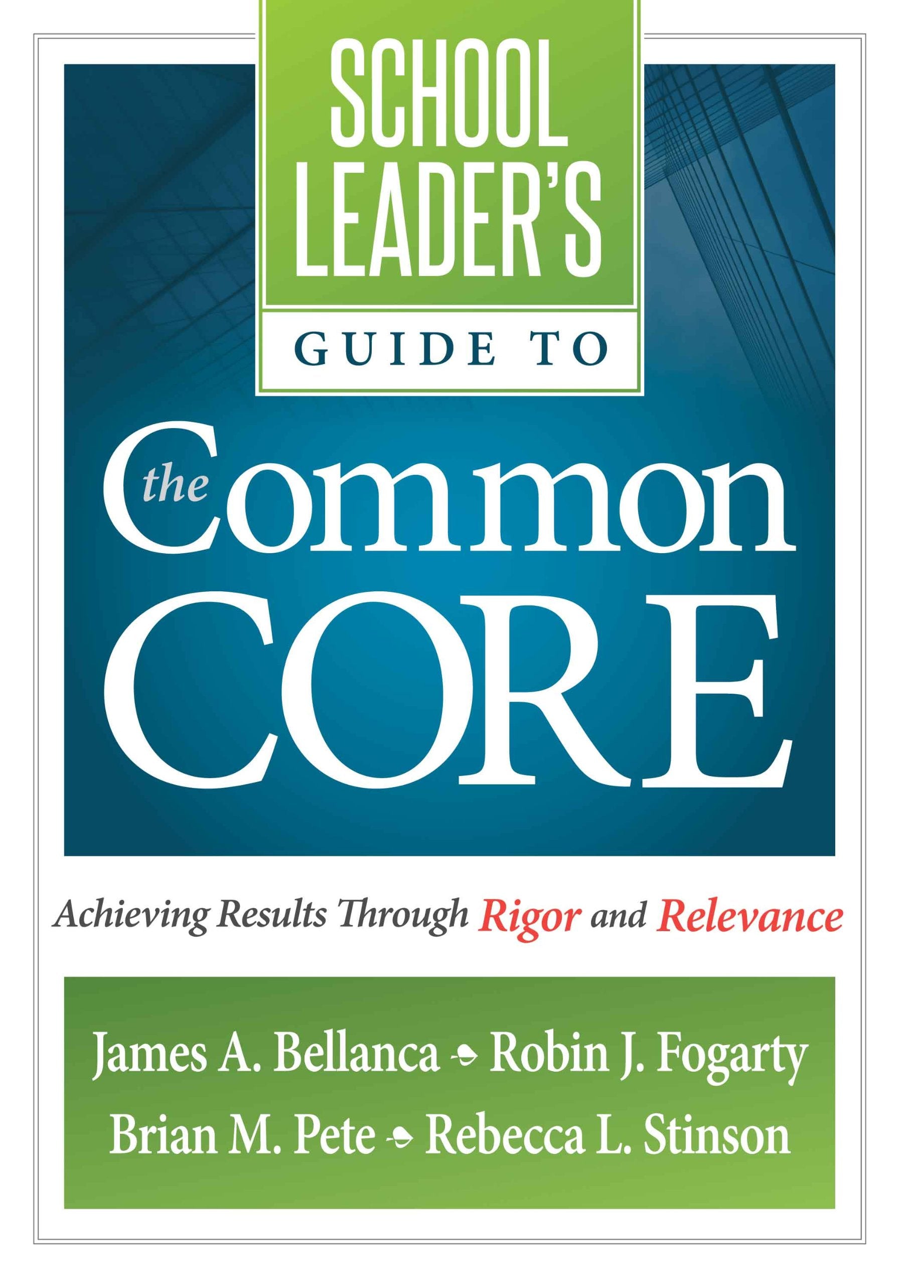 School Leader'S Guide To The Common Core: Achieving Results Through Rigor And Relevance (Solutions),Used