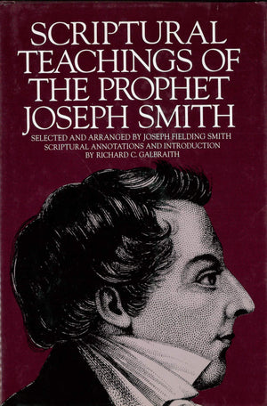 Scriptural Teachings of the Prophet Joseph Smith,New