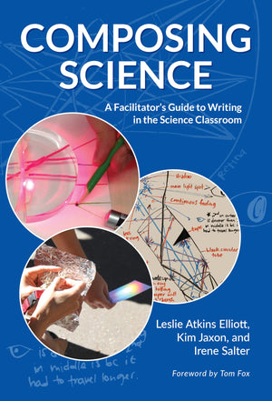 Composing Science: A Facilitators Guide To Writing In The Science Classroom,Used