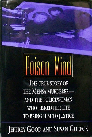 Poison Mind: The True Story of the Mensa MurdererAnd the Policewoman Who Risked Her Life to Bring Him to Justice,Used