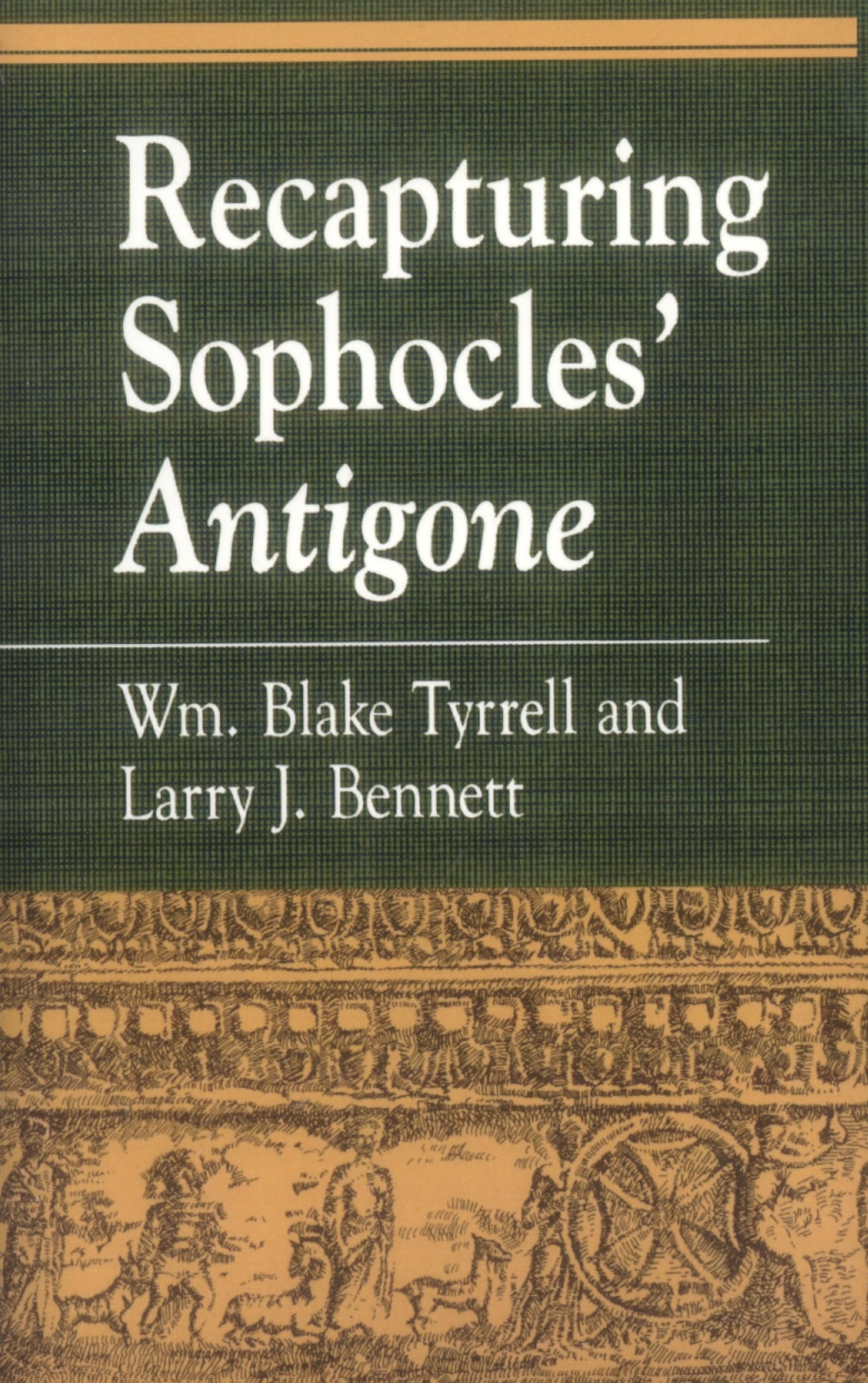 Recapturing Sophocles' Antigone: Interdisciplinary Approaches) (Greek Studies: Interdisciplinary Approaches),Used