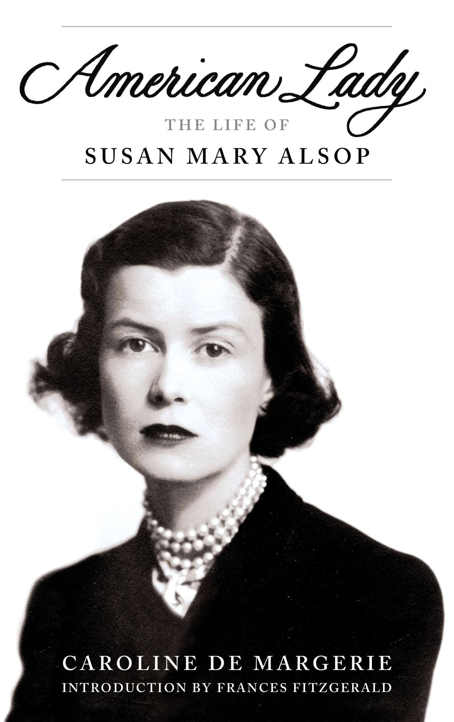 American Lady: The Life Of Susan Mary Alsop-new,New