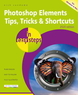 Photoshop Elements Tips, Tricks & Shortcuts in easy steps: 2020 edition,Used