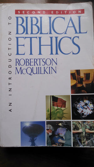 An Introduction To Biblical Ethics-used