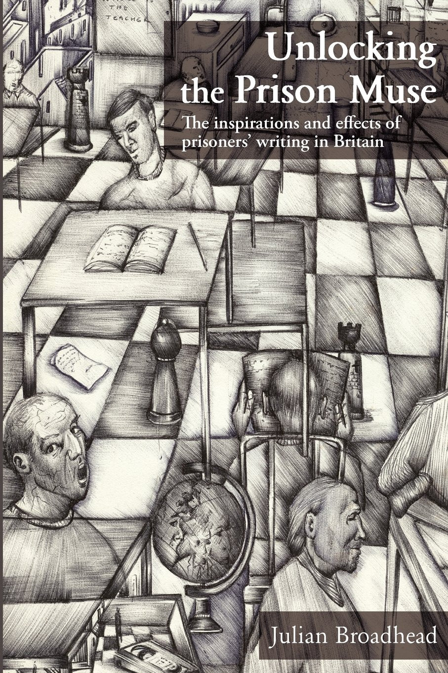 Unlocking The Prison Muse: The Inspirations And Effects Of Prisoners' Writing In Britain,Used