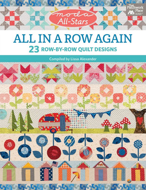 Moda AllStars  All in a Row Again: 23 RowbyRow Quilt Designs