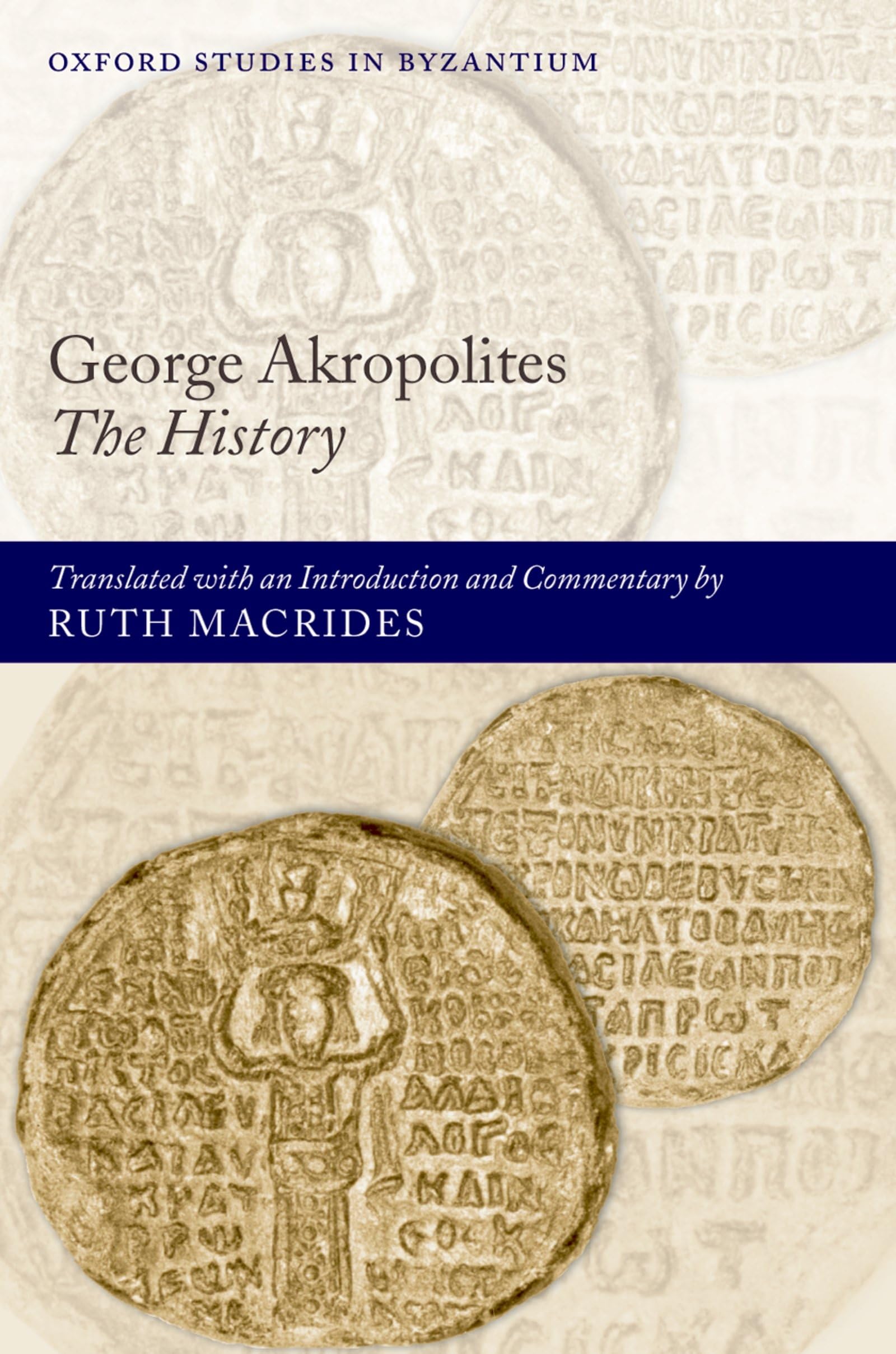 George Akropolites: The History (Oxford Studies in Byzantium),Used