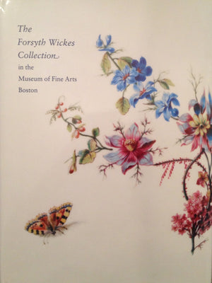The Forsyth Wickes Collection: In the Museum of Fine Arts, Boston,Used