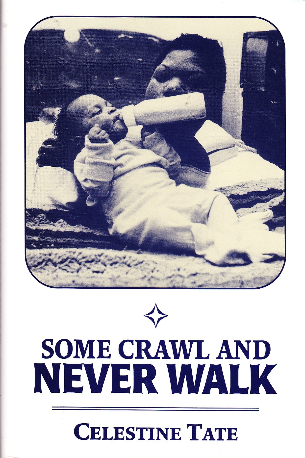 Some Crawl and Never Walk,Used