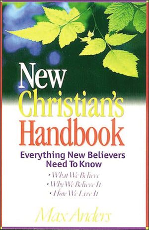 New Christian's Handbook Everything New Believers Need To Know,New